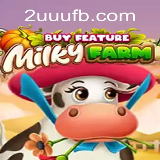 MilkyFarmBuyFeature: O Novo Sucesso no Mundo dos Jogos